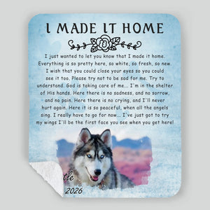 Customized Dog Blanket Fleece - I Made It Home, Pet Memorial For Dog Lovers - 89Prints