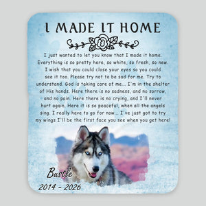 Customized Dog Blanket Fleece - I Made It Home, Pet Memorial For Dog Lovers - 89Prints