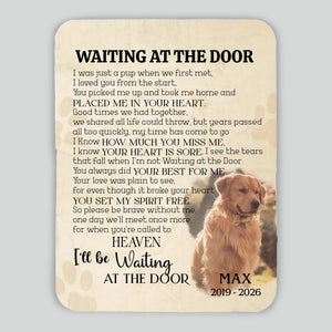 Customized Dog Memory Blanket - Waiting At The Door, Dog Photo With Name For Dog Passing - 89Prints