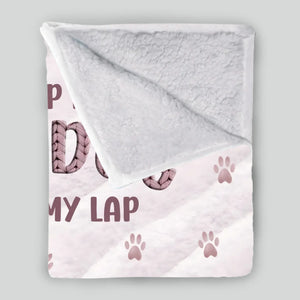 Custom Blanket With Dogs On It - The Dog Is On My Lap, Dog And Owner Gifts - 89Prints
