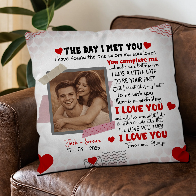 The Day I Met You Couple Pillow – Individualized Photo, Name & Date - 89Prints