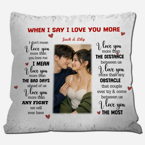 Romantic “I Love You More” Couple Pillow – Personalized Anniversary Gift - 89Prints