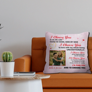 Unconditionally I Choose You Pillow – Custom Name & Upload Photo - 89Prints
