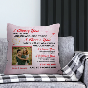 Unconditionally I Choose You Pillow – Custom Name & Upload Photo - 89Prints