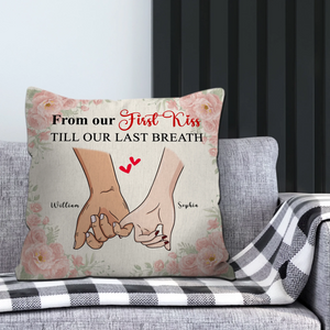 Personalized Couple Pillow – From Our First Kiss Till Our Last Breath