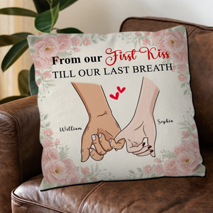 Personalized Couple Pillow – From Our First Kiss Till Our Last Breath