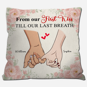 Personalized Couple Pillow – From Our First Kiss Till Our Last Breath