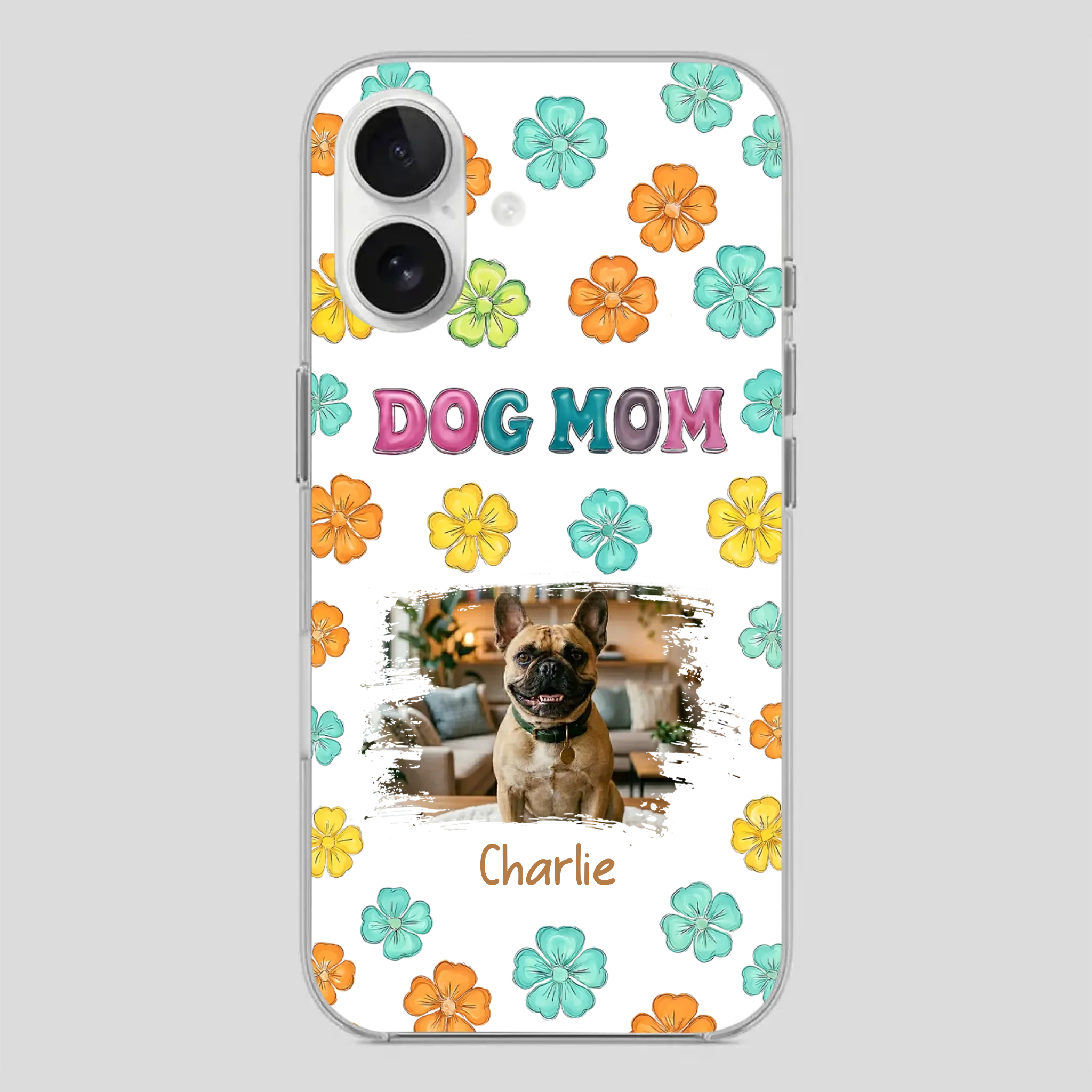Personalized French Bulldog Phone Case – Dog Mom Colorful Floral Photo Cover