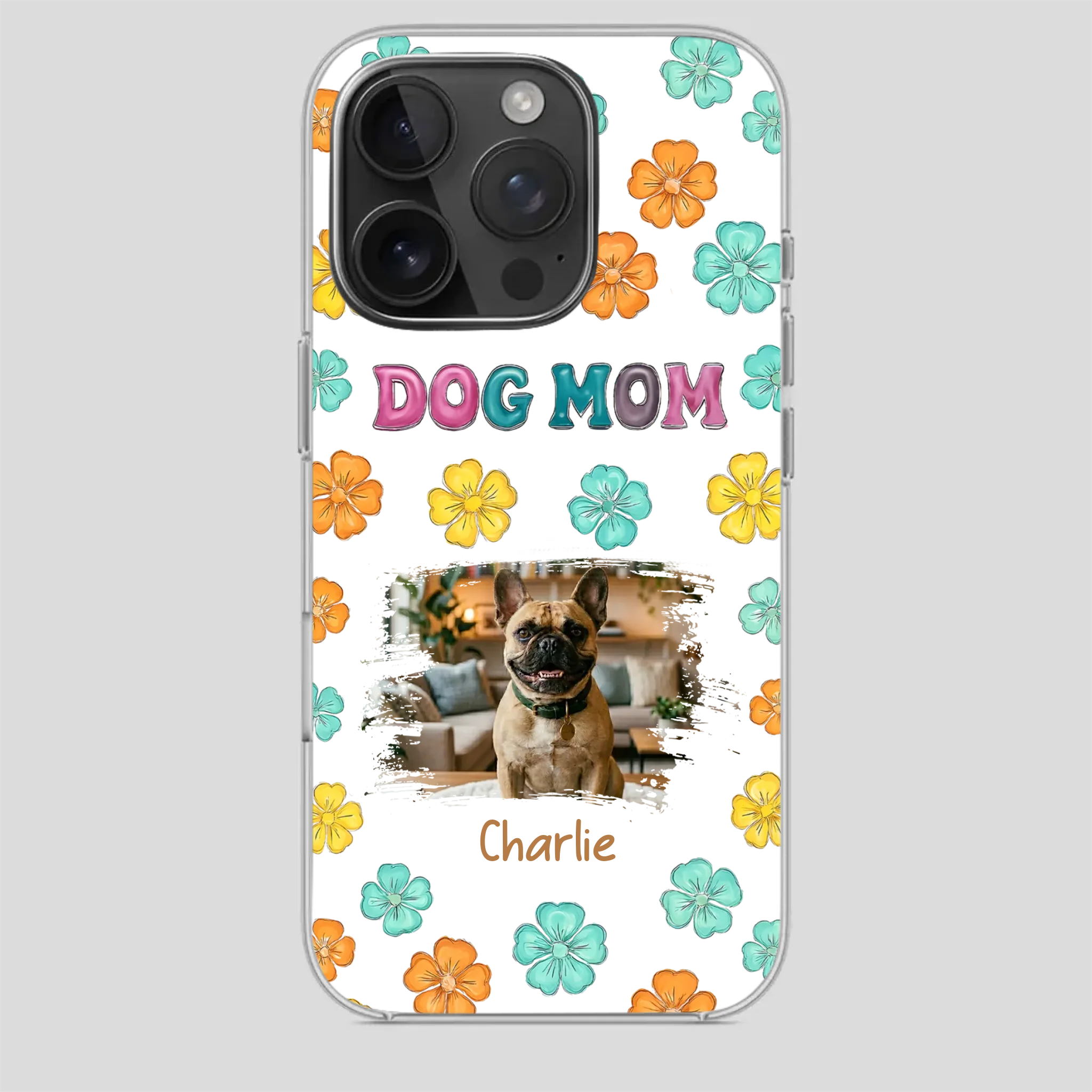 Personalized French Bulldog Phone Case – Dog Mom Colorful Floral Photo Cover