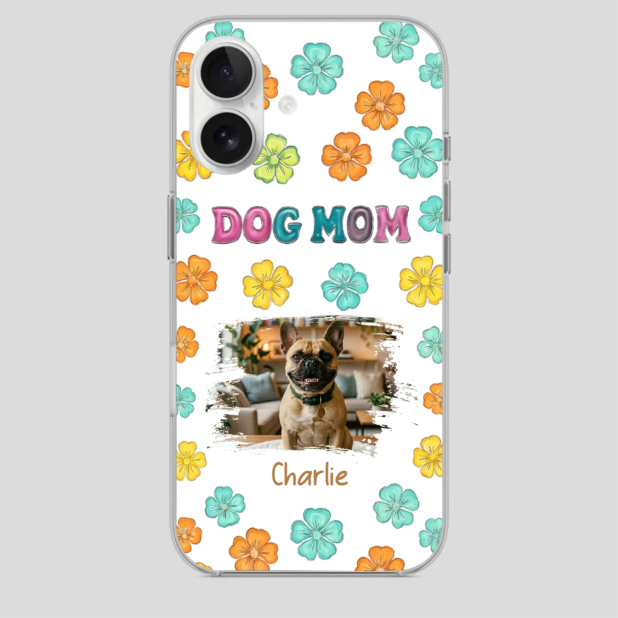 Personalized French Bulldog Phone Case – Dog Mom Colorful Floral Photo Cover
