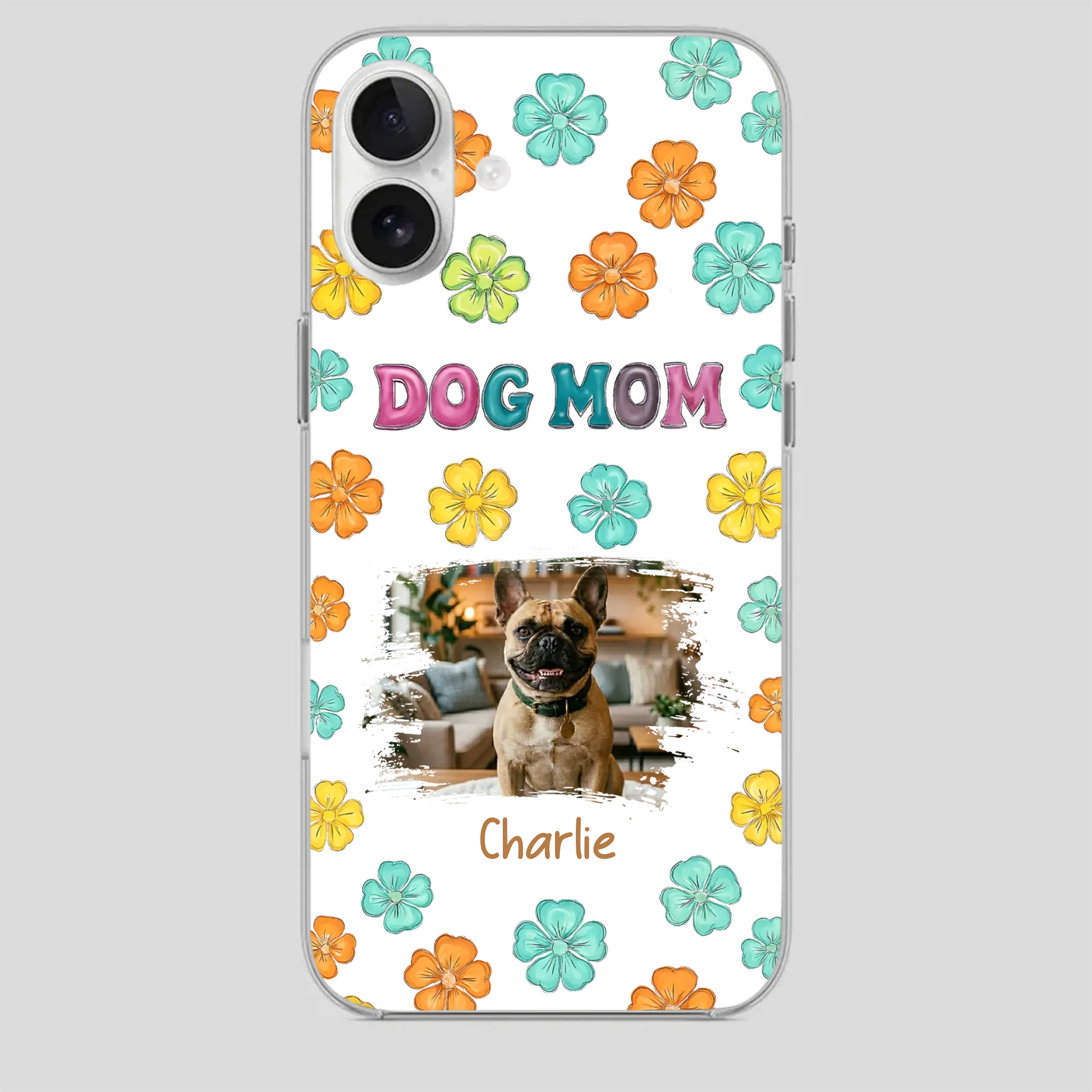Personalized French Bulldog Phone Case – Dog Mom Colorful Floral Photo Cover