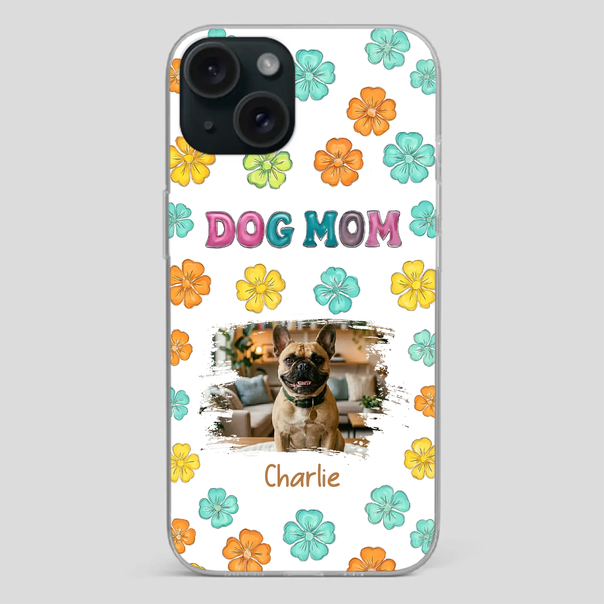Personalized French Bulldog Phone Case – Dog Mom Colorful Floral Photo Cover