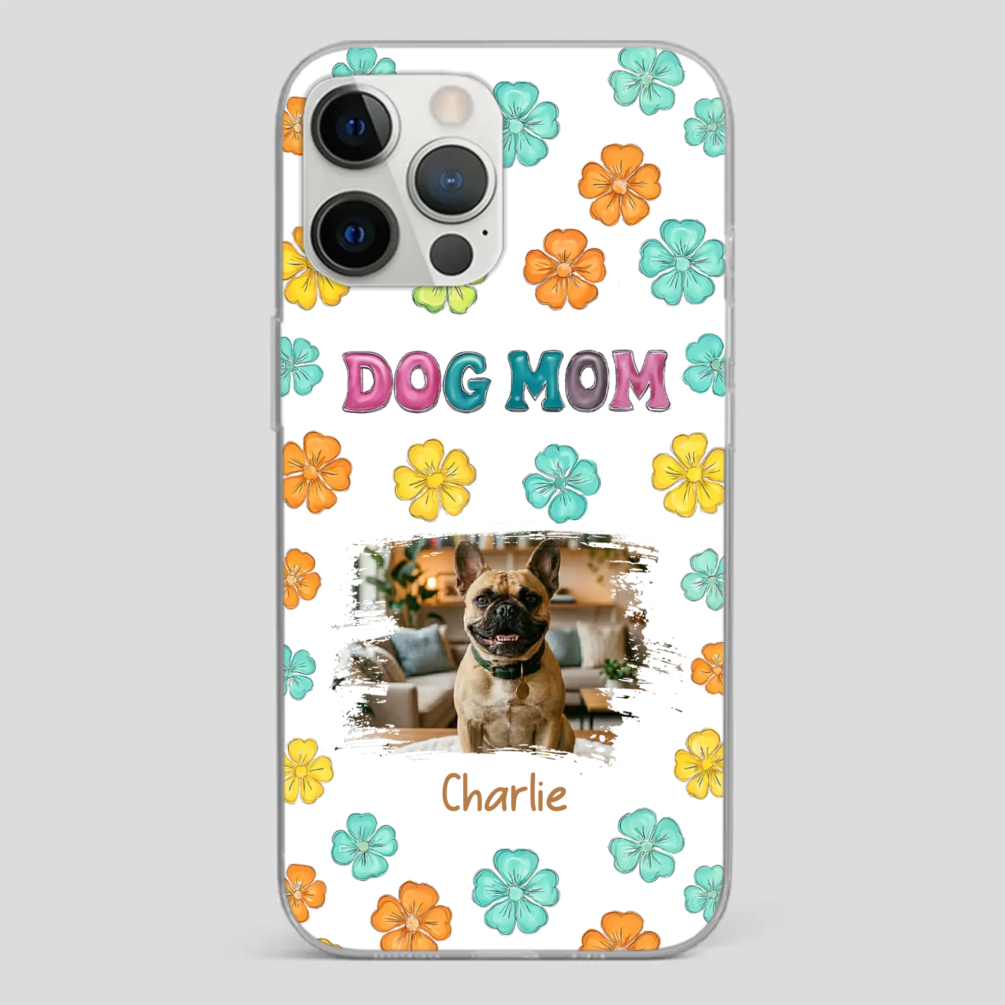 Personalized French Bulldog Phone Case – Dog Mom Colorful Floral Photo Cover