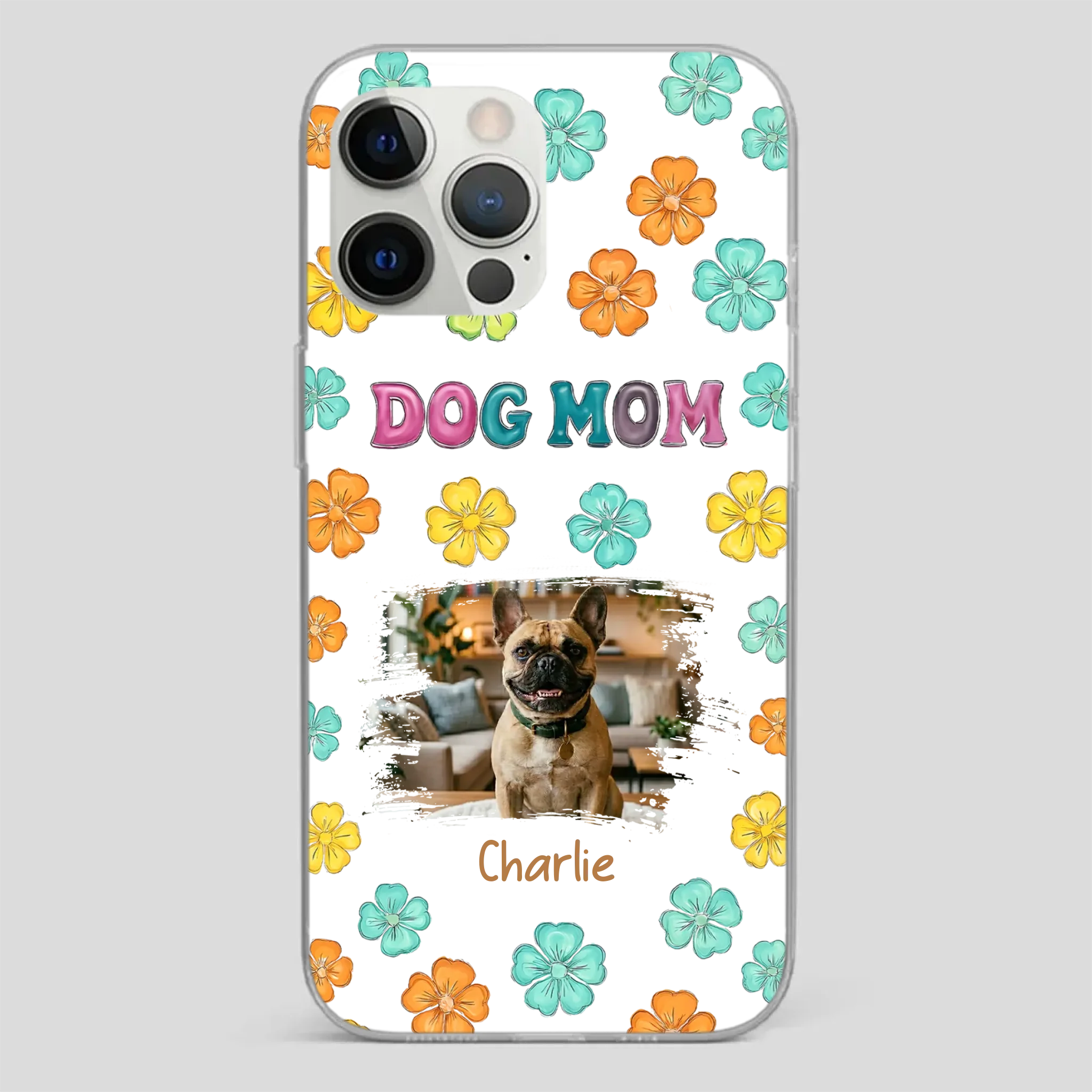 Personalized French Bulldog Phone Case – Dog Mom Colorful Floral Photo Cover
