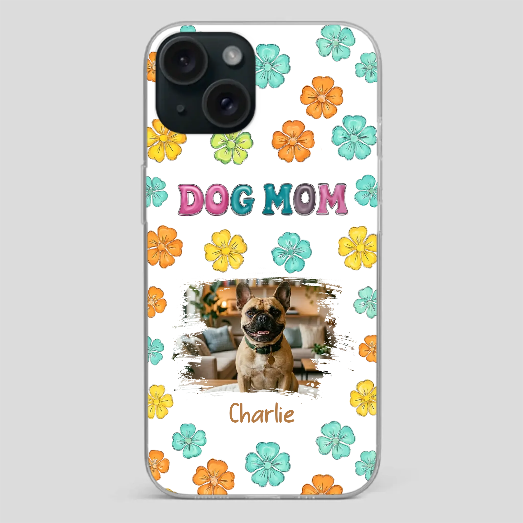 Personalized French Bulldog Phone Case – Dog Mom Colorful Floral Photo Cover