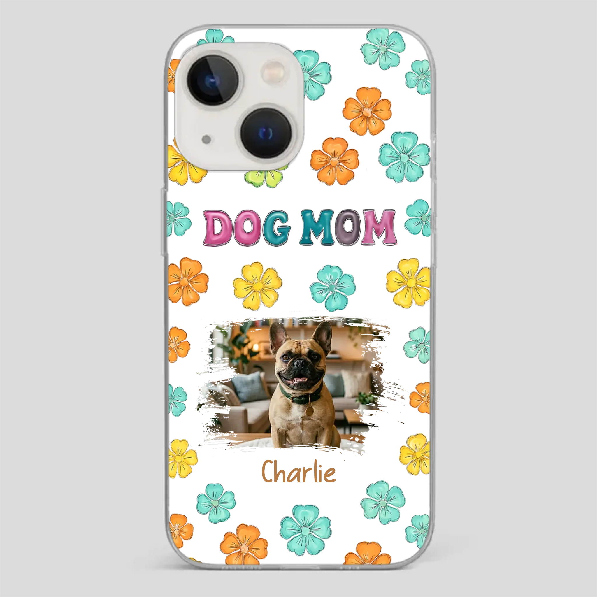 Personalized French Bulldog Phone Case – Dog Mom Colorful Floral Photo Cover