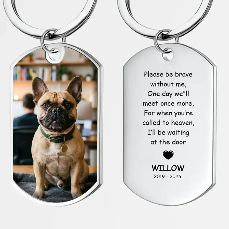 Customized Frenchie Keychain – Please Be Brave Dog Lover Gift