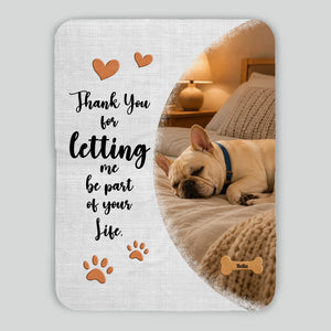 Personalized Frenchie Blanket With Picture & Name - Thank You For Letting Me Be Part Of Your Life