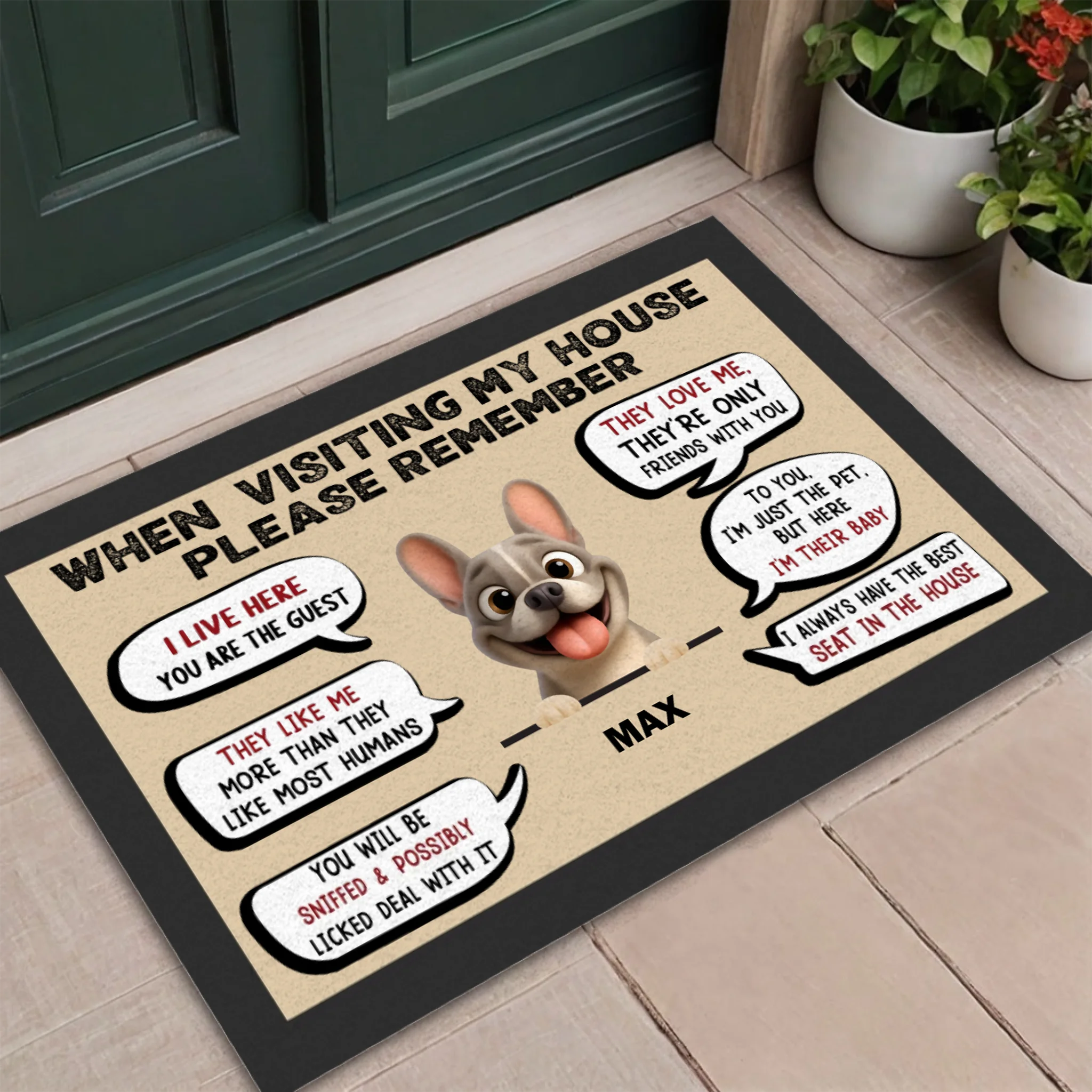 Custom Frenchie Doormat - When Visiting My House Please Remember