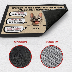 Custom Frenchie Doormat - When Visiting My House Please Remember