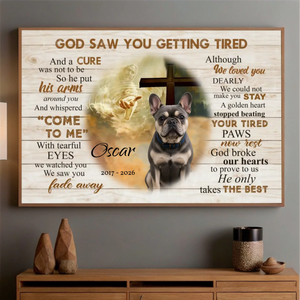 Personalized Frenchie Poster For Dog Lovers – God Saw You Getting Tired Cross Print
