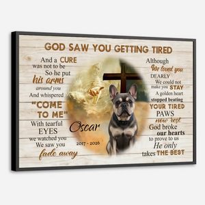 Personalized Frenchie Poster For Dog Lovers – God Saw You Getting Tired Cross Print