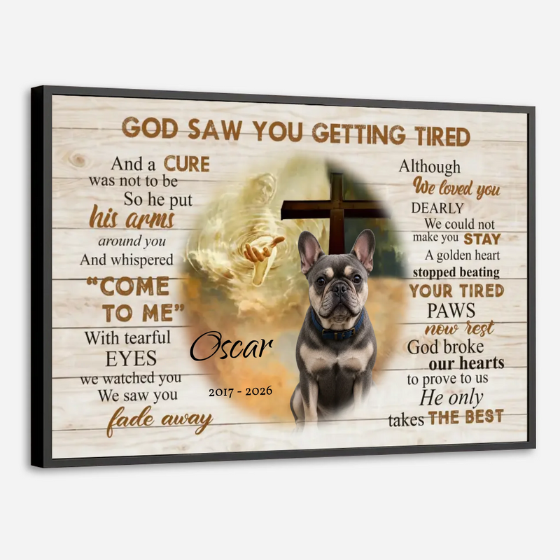 Personalized Frenchie Poster For Dog Lovers – God Saw You Getting Tired Cross Print