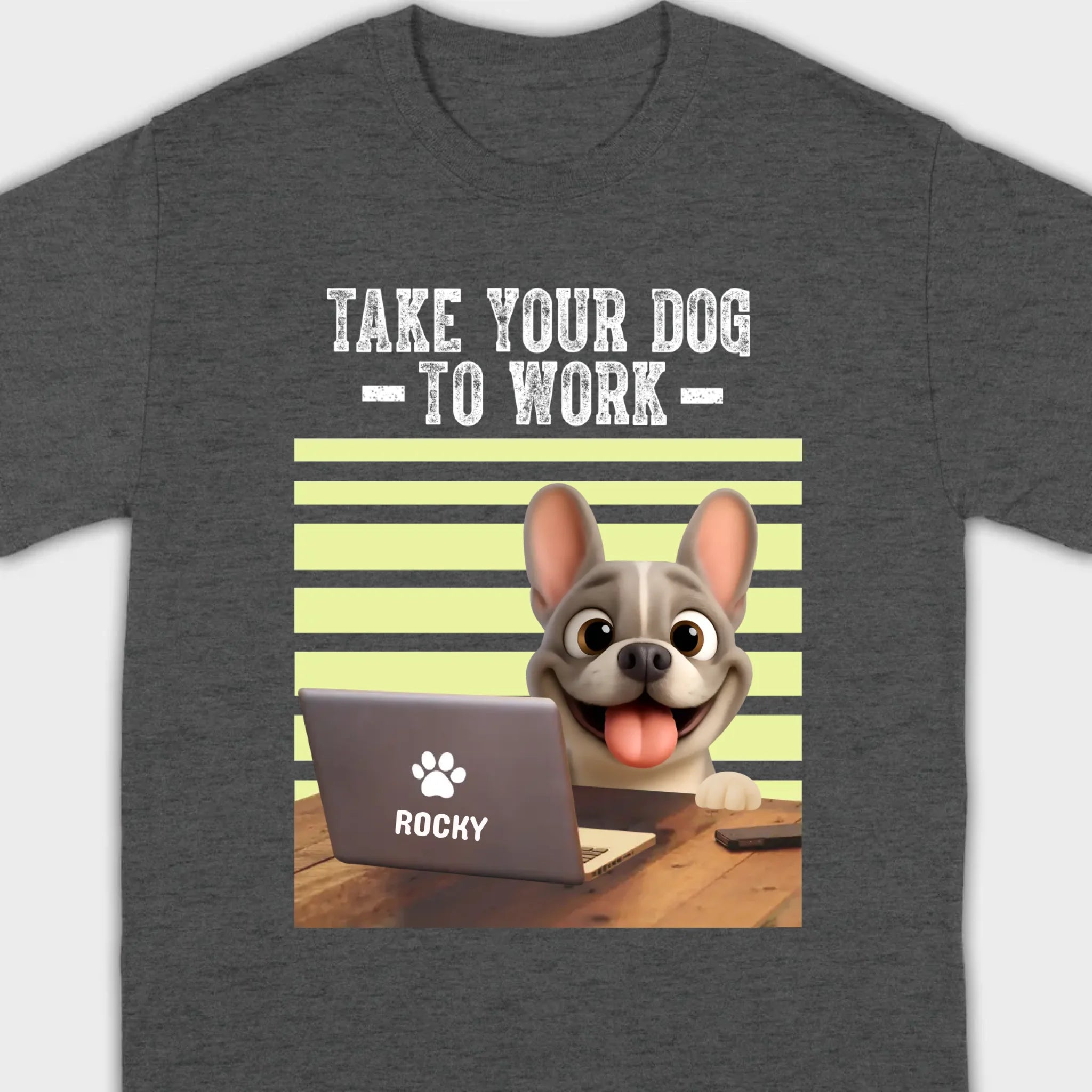 Custom French Bulldog T-shirt – Take Your Dog To Work Humorous Gift For Dog Lovers