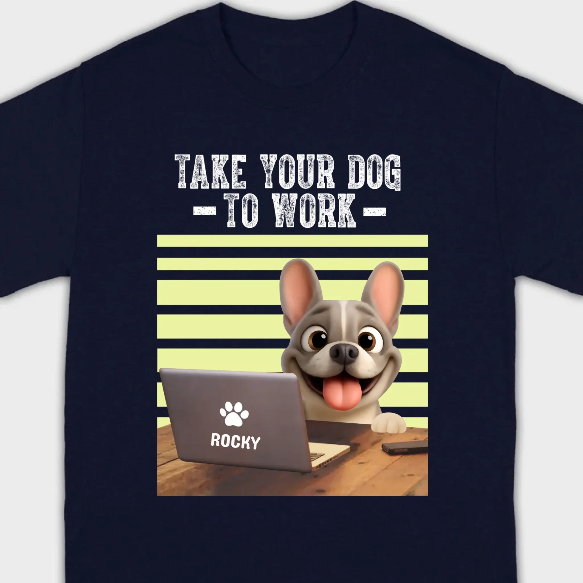 Custom French Bulldog T-shirt – Take Your Dog To Work Humorous Gift For Dog Lovers