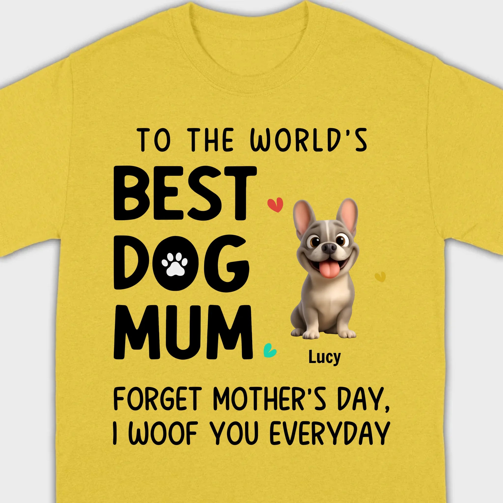 Personalized French Bulldog T-shirts – Best Dog Mum Everyday Woof Gift