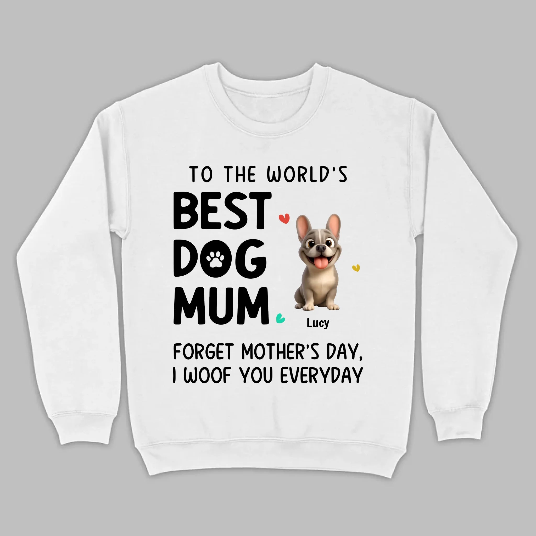 Personalized French Bulldog T-shirts – Best Dog Mum Everyday Woof Gift