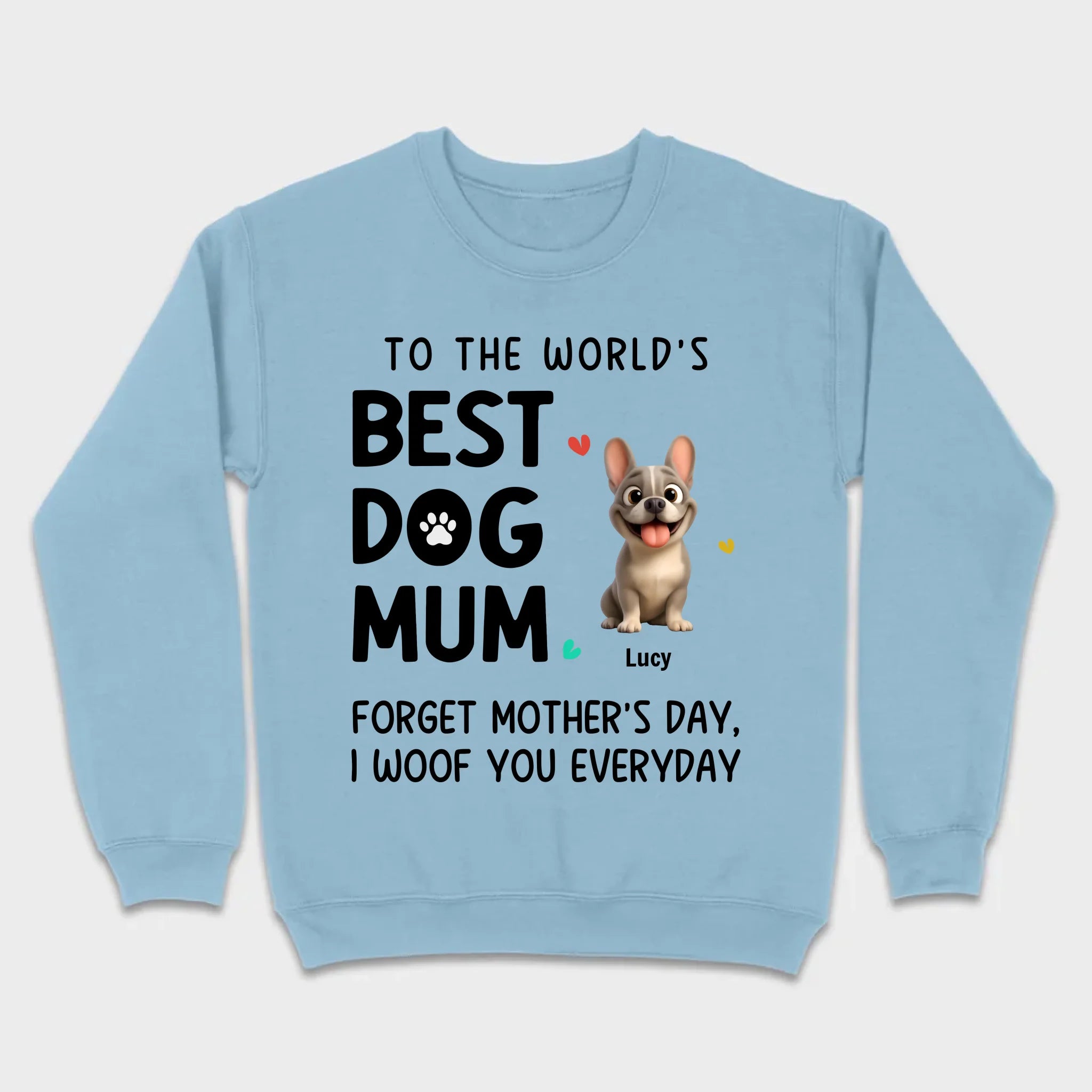 Personalized French Bulldog T-shirts – Best Dog Mum Everyday Woof Gift