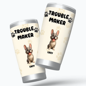 Customized French Bulldog Tumbler For Dog Lovers – Funny Trouble Maker Gift
