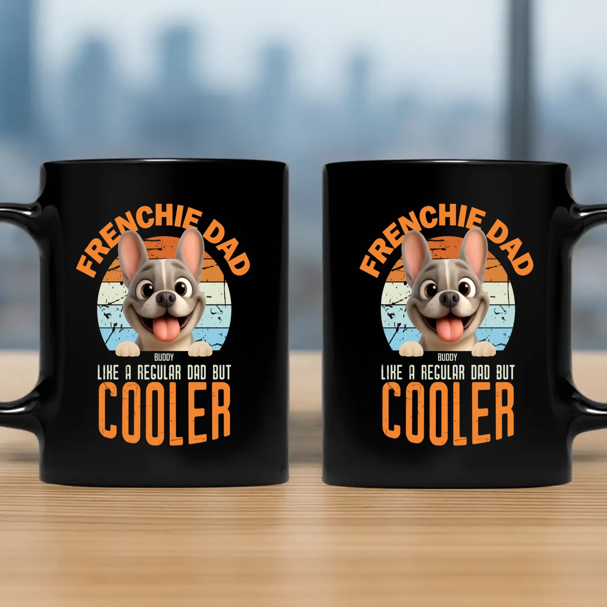 Custom French Bulldog Mug – Frenchie Dad Like A Regular Dad, But Cooler