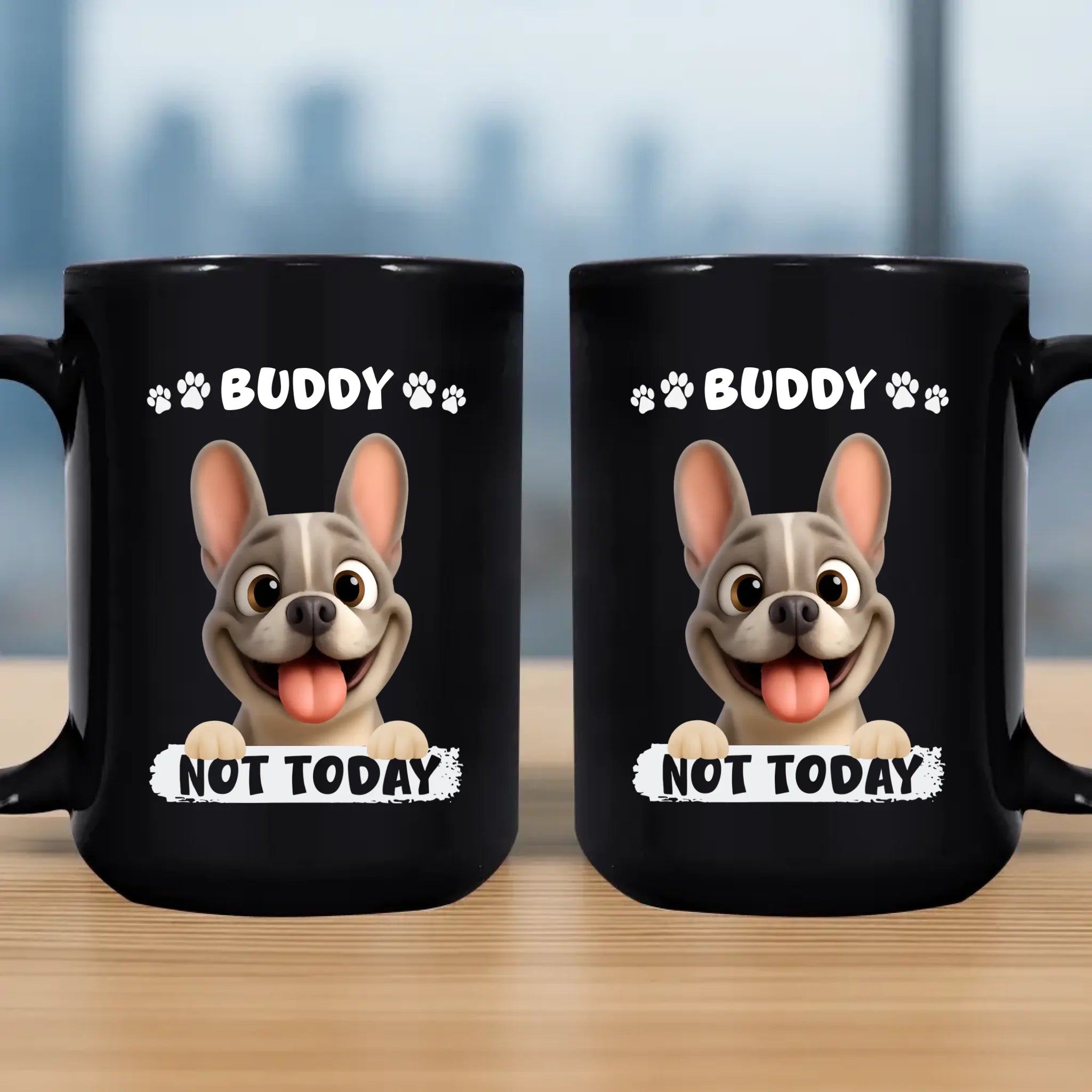 Personalized French Bulldog Mug – Not Today Funny Dog Mugs Gift for Dog Lovers