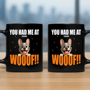 Custom French Bulldog Mug – You Had Me At Woof  Cup For Dog Lovers