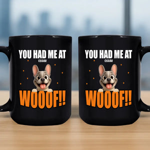 Custom French Bulldog Mug – You Had Me At Woof  Cup For Dog Lovers