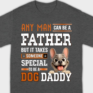 Custom Frenchie Lover Sweatshirt - Any Man Can Be A Father For Dog Daddy
