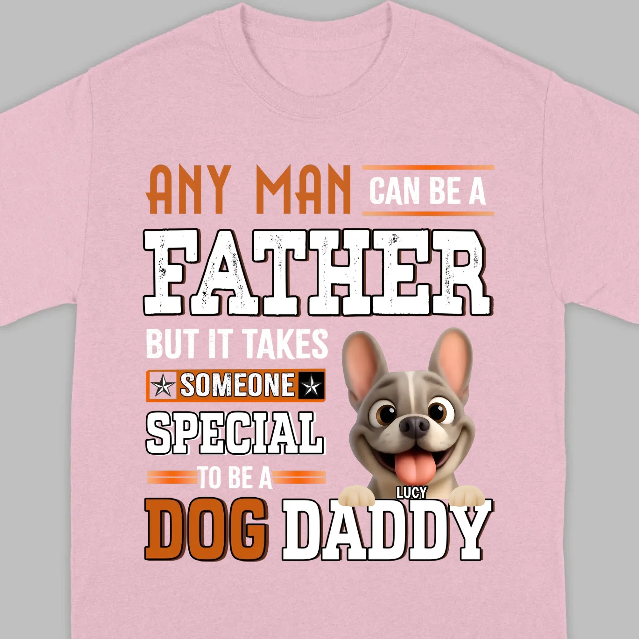 Custom Frenchie Lover Sweatshirt - Any Man Can Be A Father For Dog Daddy