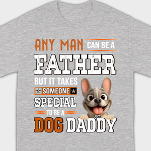 Custom Frenchie Lover Sweatshirt - Any Man Can Be A Father For Dog Daddy