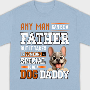 Custom Frenchie Lover Sweatshirt - Any Man Can Be A Father For Dog Daddy