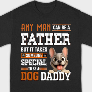Custom Frenchie Lover Sweatshirt - Any Man Can Be A Father For Dog Daddy