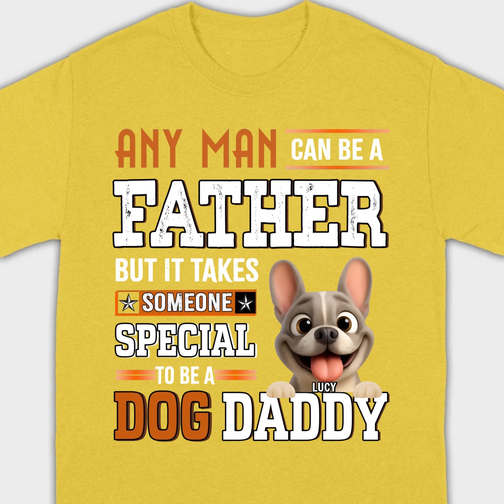 Custom Frenchie Lover Sweatshirt - Any Man Can Be A Father For Dog Daddy