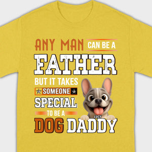 Custom Frenchie Lover Sweatshirt - Any Man Can Be A Father For Dog Daddy