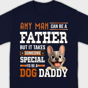 Custom Frenchie Lover Sweatshirt - Any Man Can Be A Father For Dog Daddy