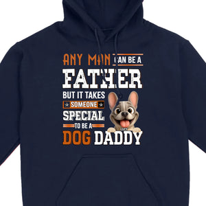 Custom Frenchie Lover Sweatshirt - Any Man Can Be A Father For Dog Daddy