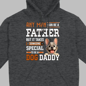 Custom Frenchie Lover Sweatshirt - Any Man Can Be A Father For Dog Daddy