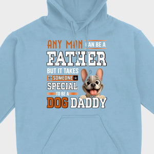 Custom Frenchie Lover Sweatshirt - Any Man Can Be A Father For Dog Daddy