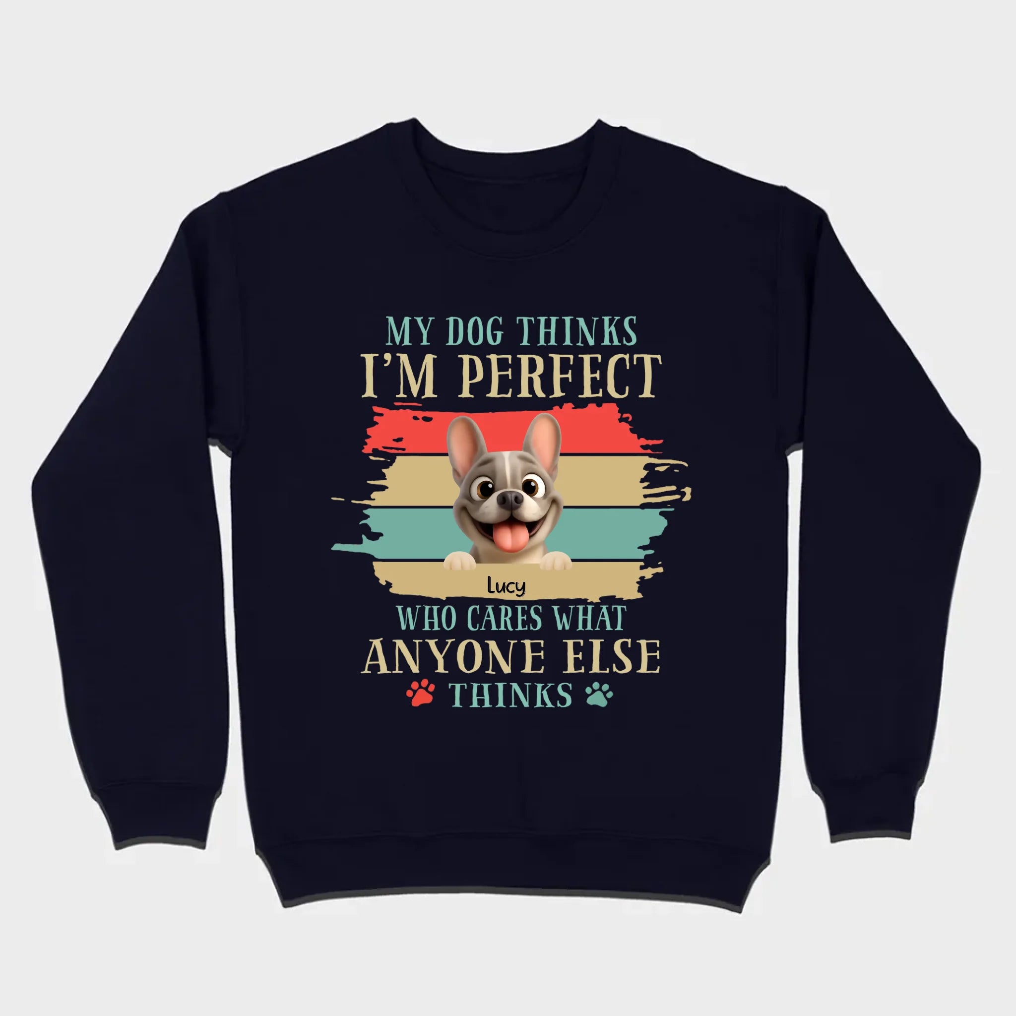 Personalized Hoodie with French Bulldog – My Dogs Think I'm Perfect Gift