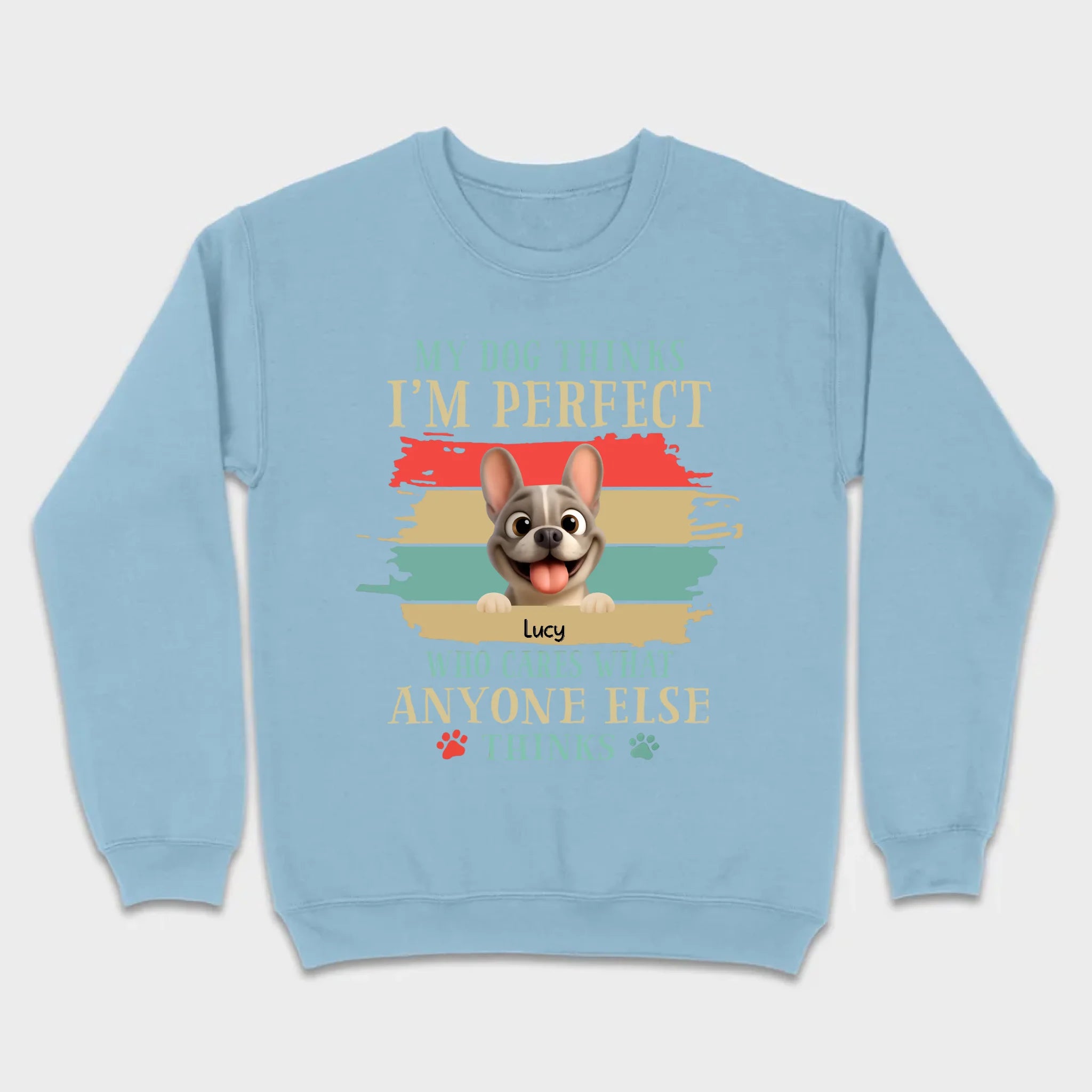 Personalized Hoodie with French Bulldog – My Dogs Think I'm Perfect Gift
